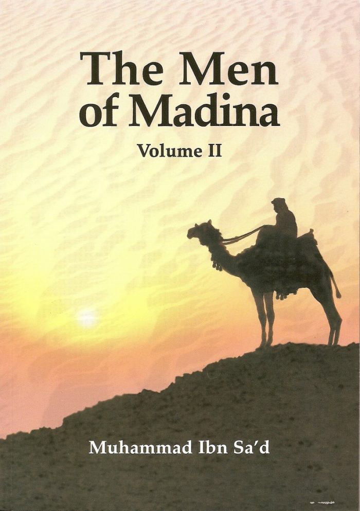 Kitab At-Tabaqat Al-Kabir Volume VII Part 2: The Men of Madina