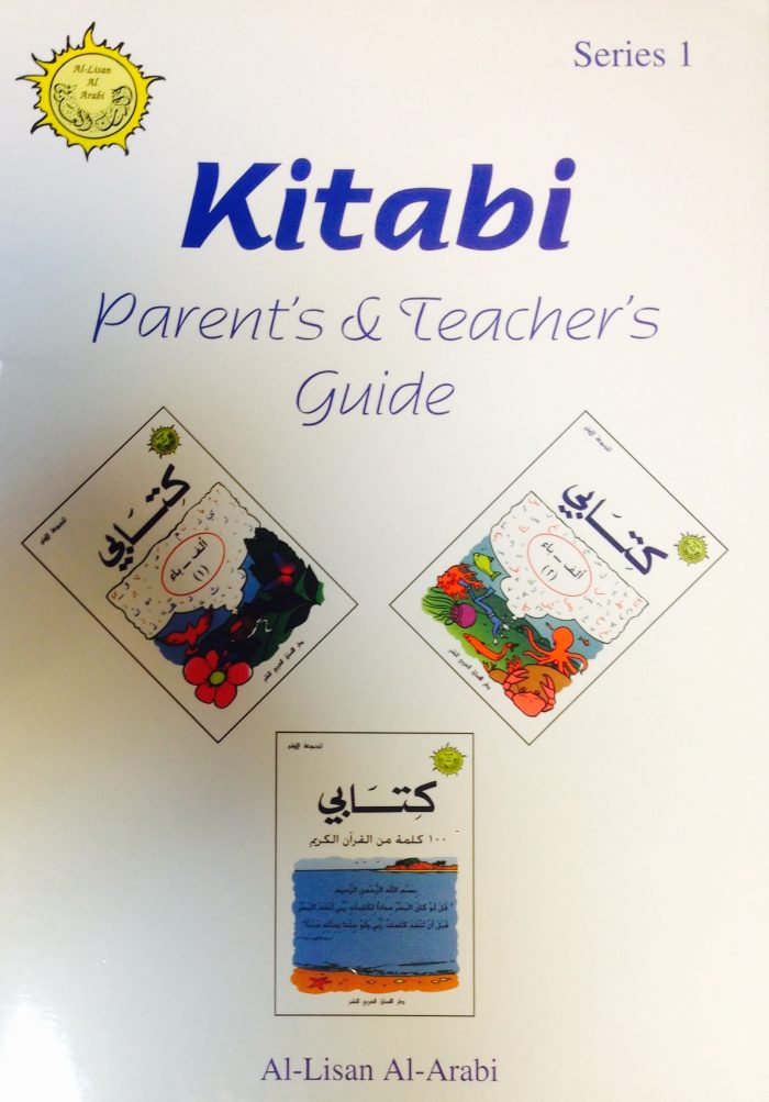 KITABI - AL-LISAN AL-ARABI   Parent's and Teacher's Guide