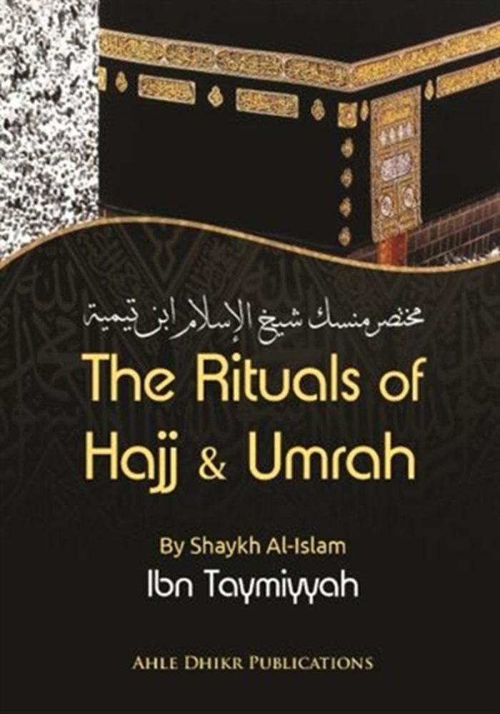 The Rituals of Hajj & Umrah